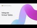 Integrate Virtual Tables with Dataverse Data