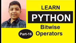Part 16, Python Programming, ....Python, Bitwise Operators, Shashank Web Series