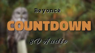 Beyoncé - Countdown [8D AUDIO]