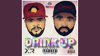 Drink Up (feat. Graydz)