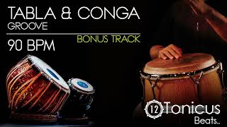 TABLA \u0026 CONGA GROOVE  | 90 BPM |  BONUS TRACK | 12TONICUS MUSIC BEATS