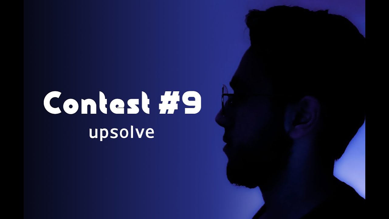 Upsolve Contest 9 Youtube
