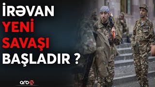 İrəvanın sülhməramlı oyunu: Bakıya qarşı yeni təxribat hazırlanır?