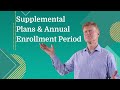 Supplemental Plans and Annual Enrollment Period