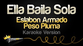 Eslabon Armado, Peso Pluma - Ella Baila Sola (Karaoke Version)