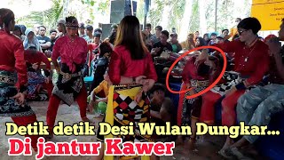 DETIK DETIK DESI WULAN DUNGKAR DI JANTUR KAWER//EBEG MUGI LARAS