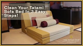 Easy Cleaning Guide For Your Tatami 9-in-1 Futon Sofa Bed | The Tatami Shop [Official]