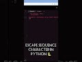 Escape Sequence Character in Python programming coding language #coding #computer #software #python