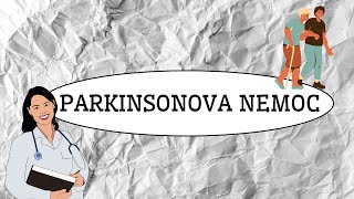 PARKINSONOVA NEMOC - Příčiny, příznaky a možnosti léčby