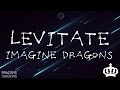 Levitate - Imagine Dragons (LYRICS)