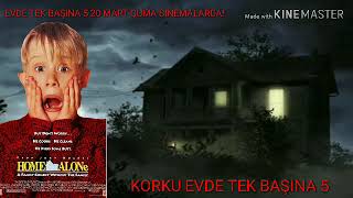 EVDE TEK BAŞINA 5 KORKU MOVİE ( 20 Mart çuma çumartesi sinemalarda!)