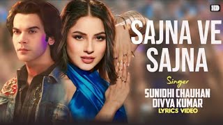 sajna ve sajna+ slowed Hindi song sajna ve sajna ....