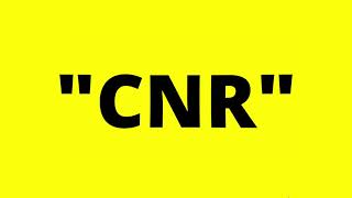 CNR Full Form || What is CNR ?