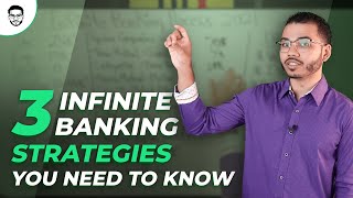 The 3 Infinite Banking Strategies You NEED To Know