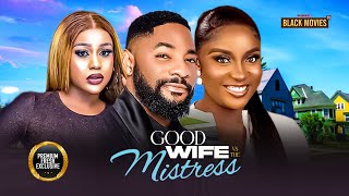 GOOD WIFE VS THE MISTRESS( UCHE MONTANA, JOHN EKANEM, JENNIFER SAM ODEH ) Latest Nigerian Movie 2025