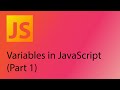 JavaScript 2021 Tutorial 2 - Variables (part 1)