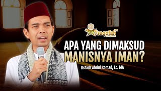 Apa yang Dimaksud dengan Manisnya Iman? | Ustadz Abdul Somad, Lc. MA | Tanya Jawab UAS