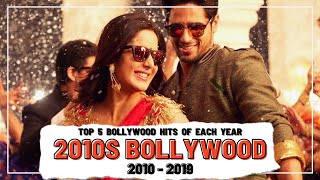 Top 5 Bollywood Hits Of Each Year (2010 - 2019)
