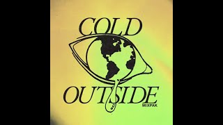 Fave Ft. Dre Skull – Cold Outside (Official Lyric Video)