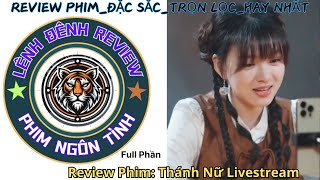 Review Phim Thánh Nữ livestream Full Phần #ngontinhhay #phimhay #reviewphim #review #phim