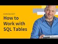 How to Work with SQL Tables