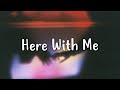 d4vd - Here With Me (Lyrics)