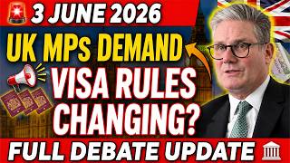 🚨 3 June 2026 UK MPs Demand Changes to Visa System — Full Debate Update