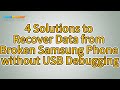 How to Recover Data from Broken Samsung Phone without USB Debugging? [Solved]