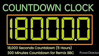 18,000 Seconds (5 Hours) 300 Mins Countdown, Digital Countdown Clock, Remix BBC Countdown Version