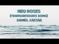Daniel Caesar - Neu Roses (Transgressor's Song) (Lyrics)