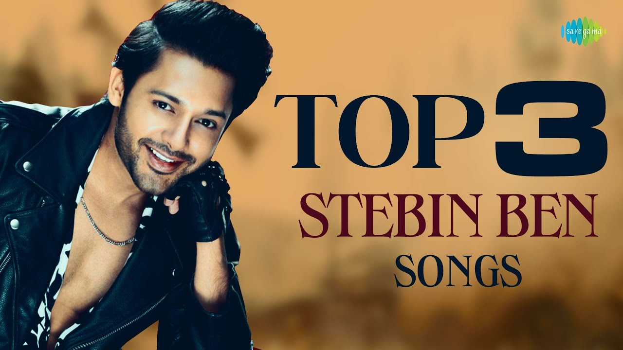 Top 3 Stebin Ben Songs | Hit Hindi Songs | Badan Pe Sitare | Tutt Gaya ...