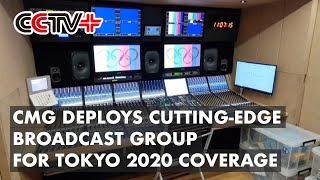 CMG Deploys Cutting-edge Broadcast Group for Tokyo 2020 Coverage