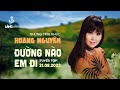 Đường Nào Em Đi (Tuyển Tập) | Những Tình Khúc Hoàng Nguyên | Ngọc Minh, Khánh Ly, Elvis Phương