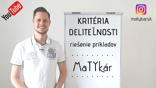 KRITÉRIA DELITEĽNOSTI - riešenie príkladov