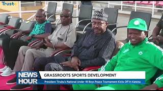 President Tinubu’s National Under 18 Boys Peace Tournament Kicks Off In Katsina