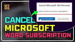 How to Cancel Microsoft Word Subscription? [Step-by-Step Guide]