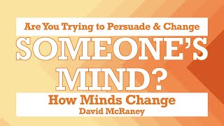 5 Minutes Book Summary - How Minds Change by David McRaney