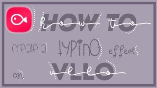 How To Create A Typing Effect On Vllo || kimxno
