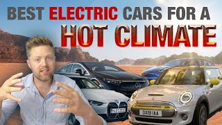 The Best EV's for a HOT Climate