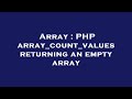 Array : PHP array_count_values returning an empty array
