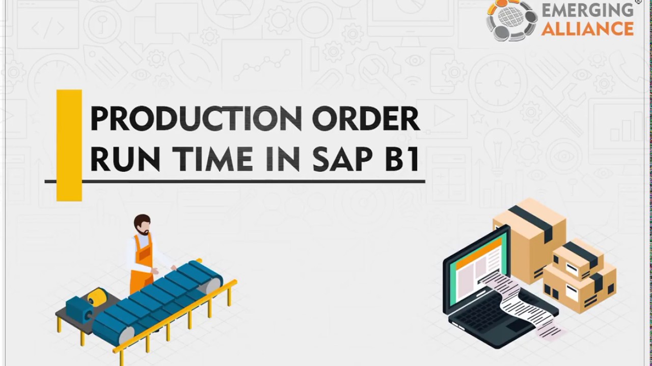 Production Order Run Time In SAP B1 - YouTube