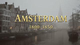 Amsterdam 1800–1850 (AI Reconstruction) Before the Canals Disappeared