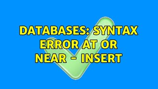 Databases: syntax error at or near - INSERT (3 Solutions!!)
