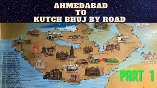 AHMEDABAD TO KUTCH BHUJ BY ROAD PART 1. ( KUTCH WEBSERIES)