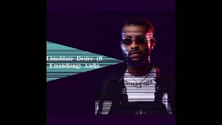 Limoblaze -Desire- (ft Emandiong) - Audio