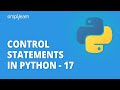 Control Statements In Python - 17 [Continue, Break, Pass] | Python For Beginners | Simplilearn