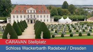 Caravan Stellplatz Schloss Wackerbarth Radebeul / Wohnmobilstellplatz zwischen Dresden und Meissen