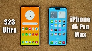 Samsung Galaxy S23 Ultra vs iPhone 15 Pro Max - FULL Comparison