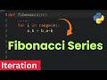 11 Fibonacci Series Using Loops in Python | Iterative Approach Explained