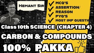 Class 10th - SCIENCE - CHAPTER 4 (CARBON AND COMPOUNDS) - MOST IMPORTANT MCQ/ ASSERTION REASON/ PYQ